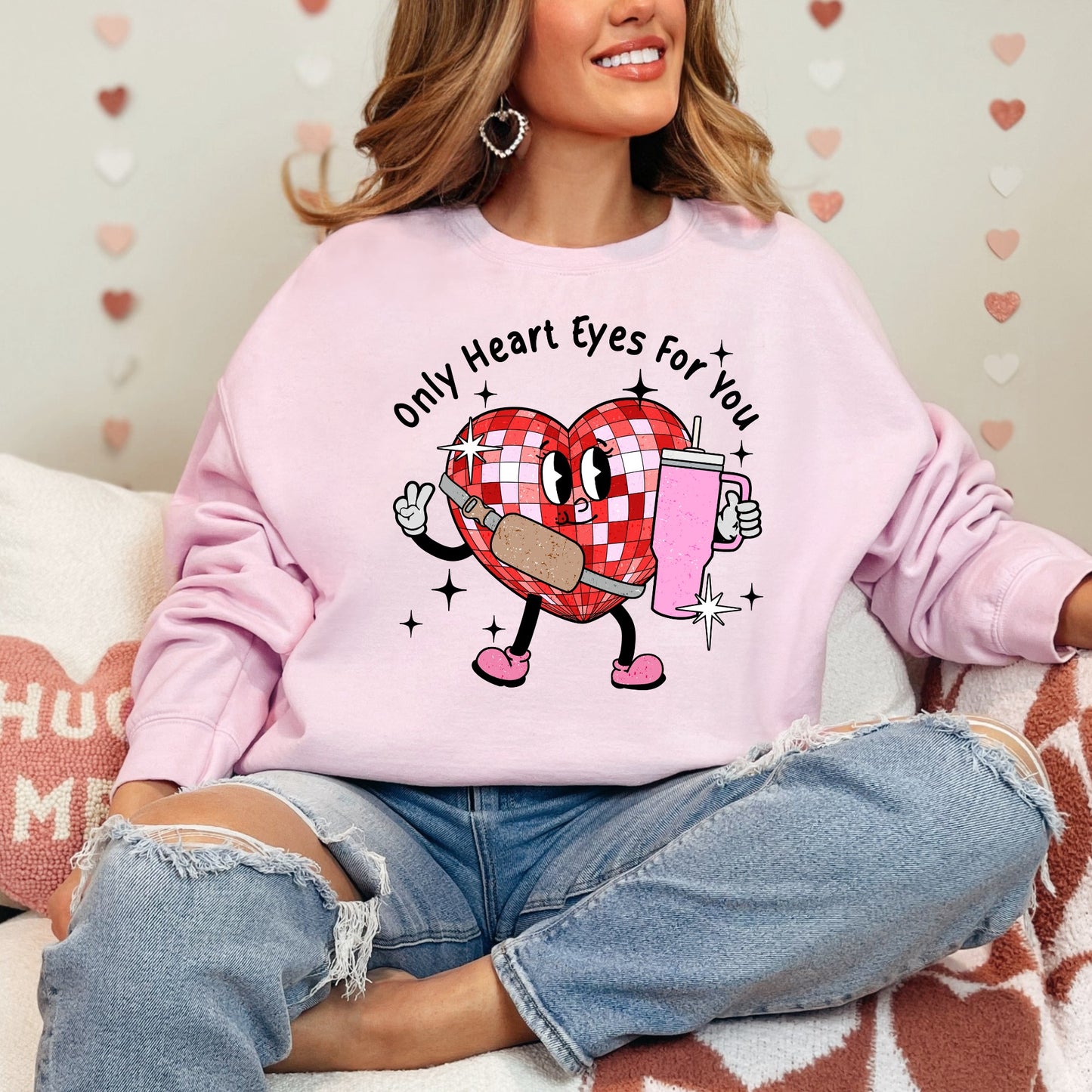 Only Heart Eyes For You Sweatshirt-2 COLORS