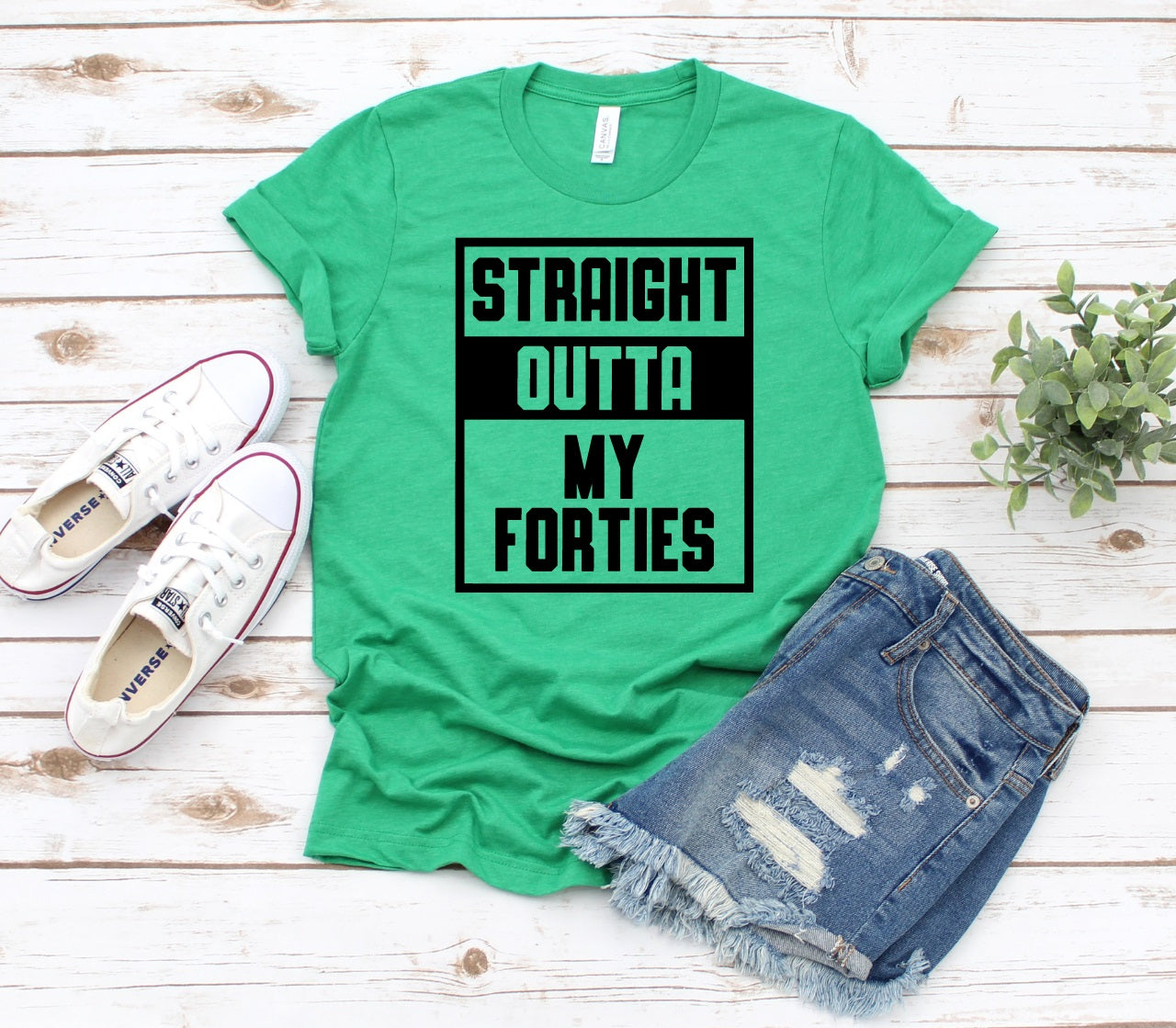 Straight Outta My Forties-MANY COLORS