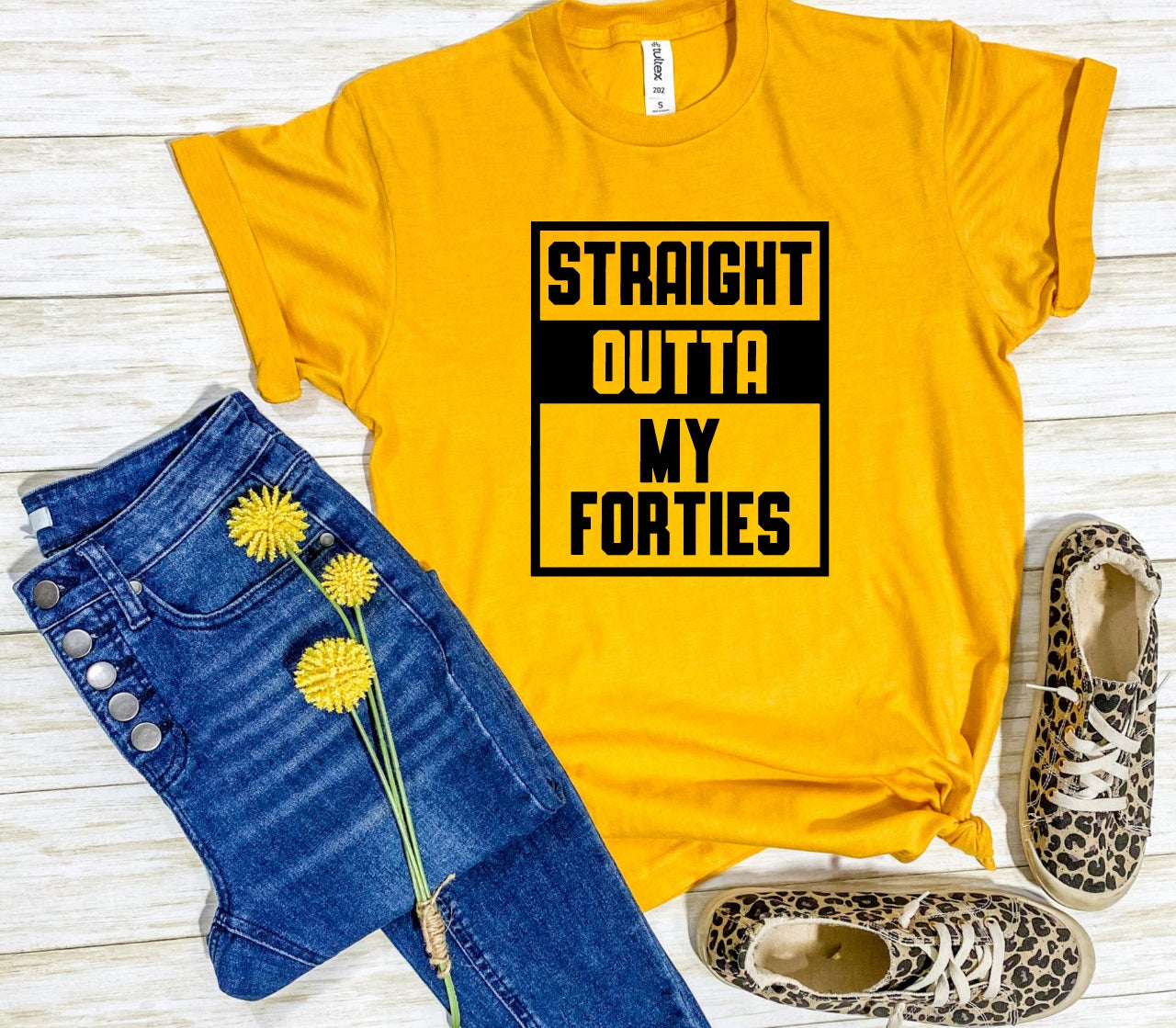 Straight Outta My Forties-MANY COLORS