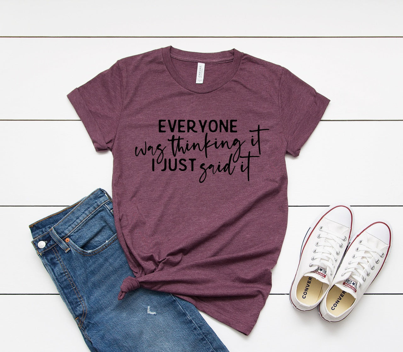 Everyone Was Thinking It, I Just Said It-MANY COLORS