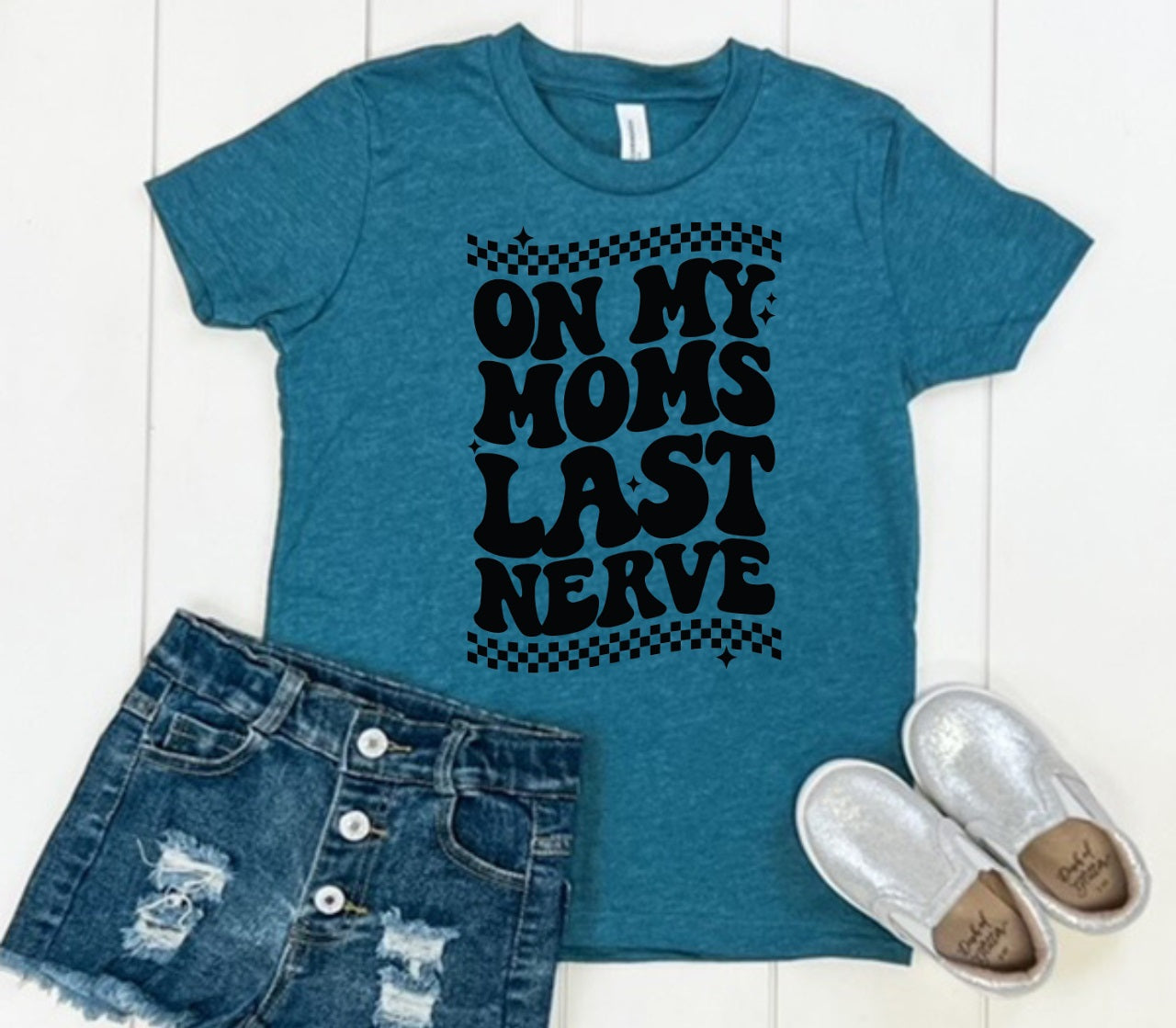 On My Mom's Last Nerve-MANY COLORS