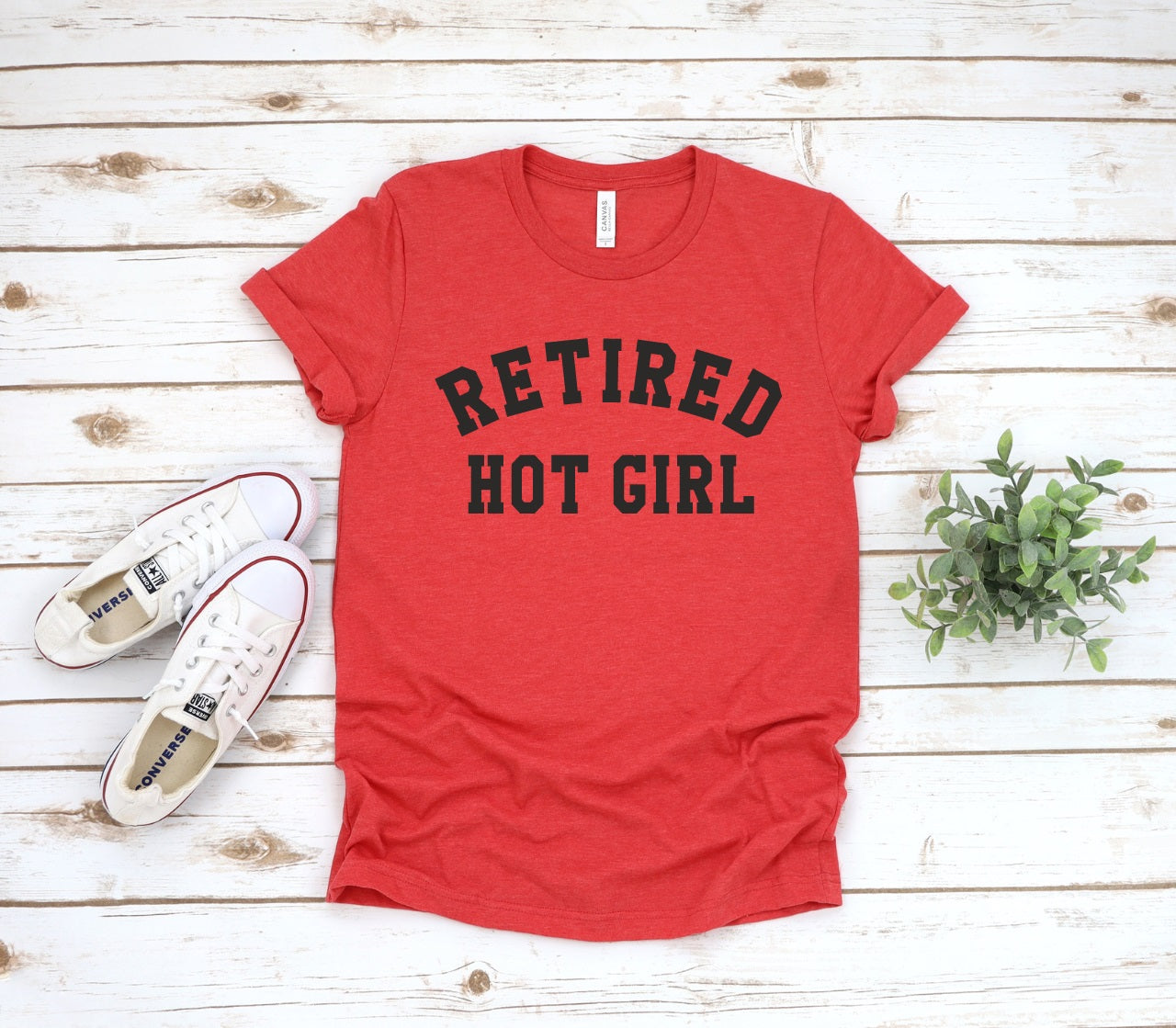 Retired Hot Girl-MANY COLORS