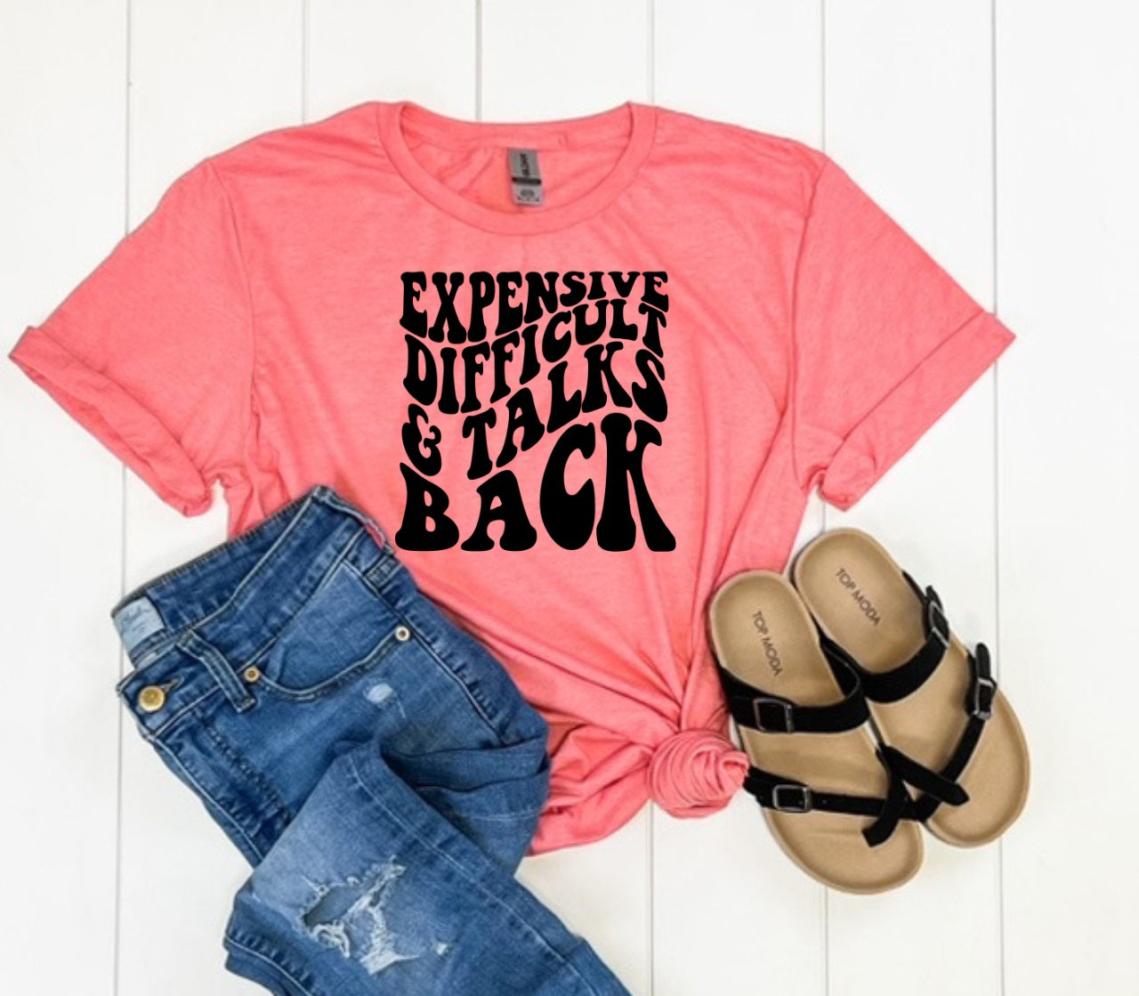 Expensive Difficult & Talks Back