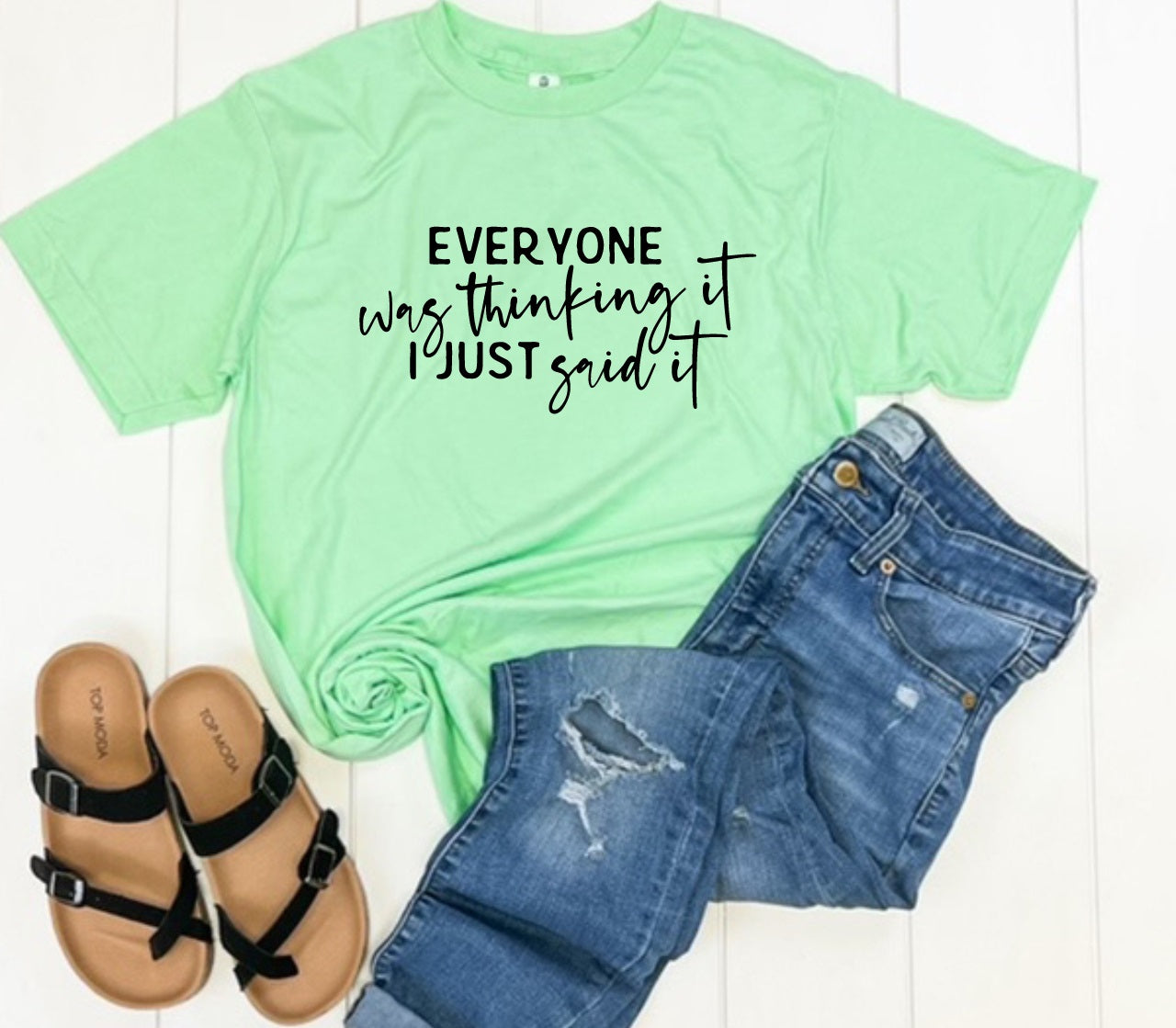 Everyone Was Thinking It, I Just Said It-MANY COLORS
