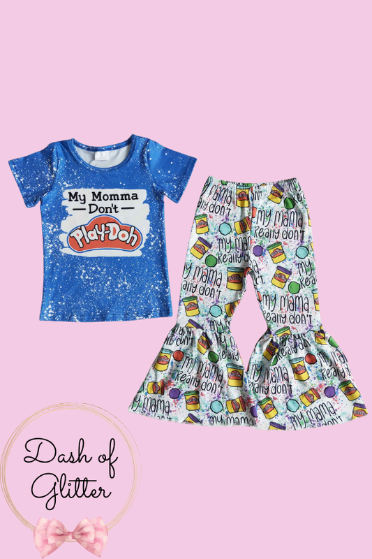 My Mama Don't Play-Doh. Pant Set