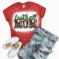 Football Mom- MANY COLORS
