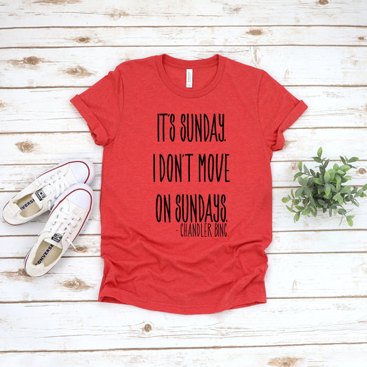 It's Sunday-Chandler Bing