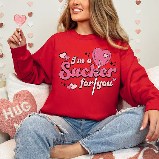 Sucker For You Sweatshirt