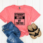 Straight Outta My Forties-MANY COLORS
