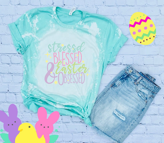Stressed Blessed & Easter Obsessed-MANY COLORS