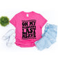 On My Husband's Last Nerve- MANY COLORS
