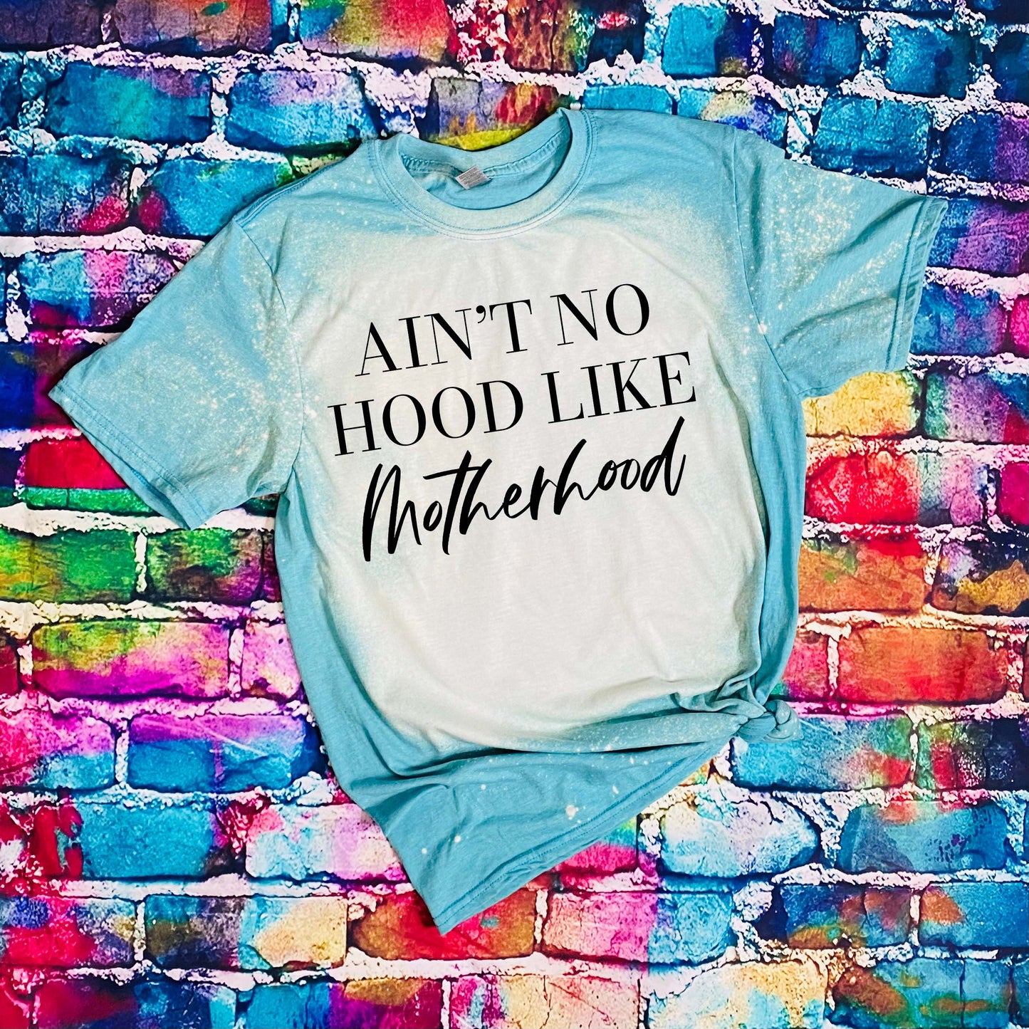 Ain't No Hood Like Motherhood