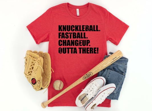 Knuckleball. Fastball. Changeup. Outta There!!