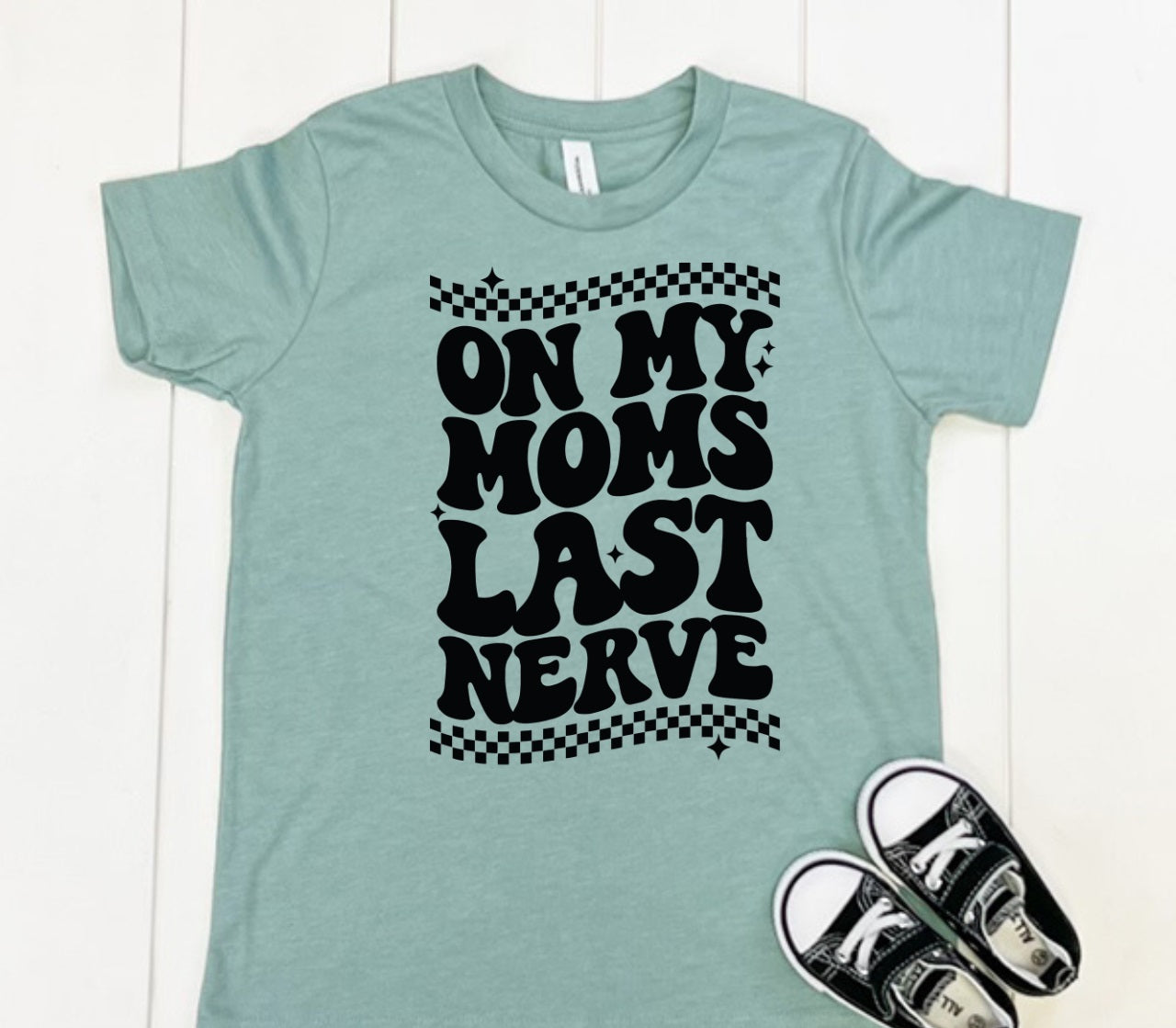 On My Mom's Last Nerve-MANY COLORS