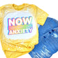 NOW Thats What I Call Anxiety-3 Colors
