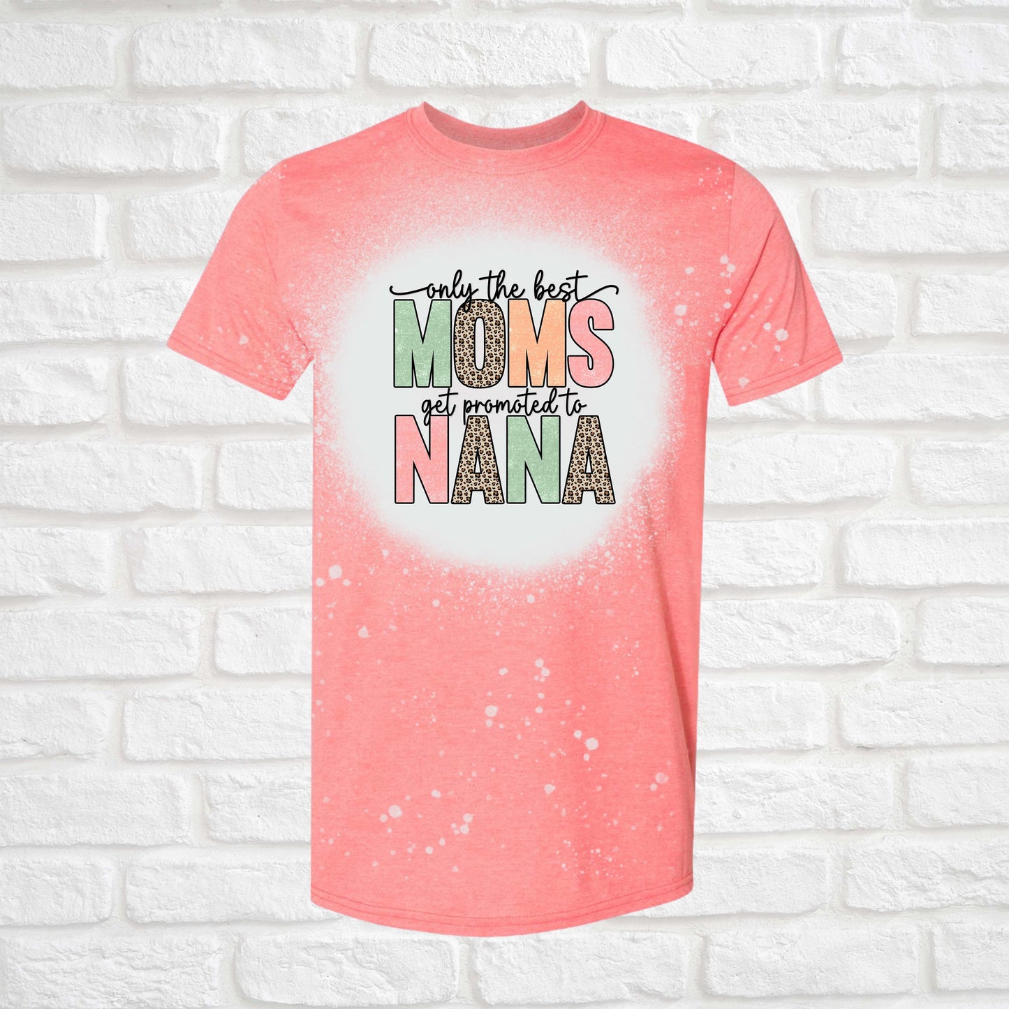 Only The Best Moms Get Promoted To Nana