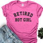 Retired Hot Girl-MANY COLORS