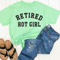 Retired Hot Girl-MANY COLORS