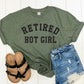 Retired Hot Girl-MANY COLORS