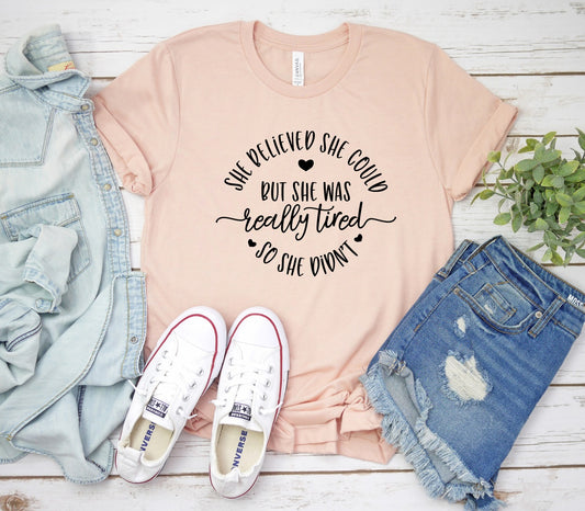 She Believed She Could-MANY COLORS