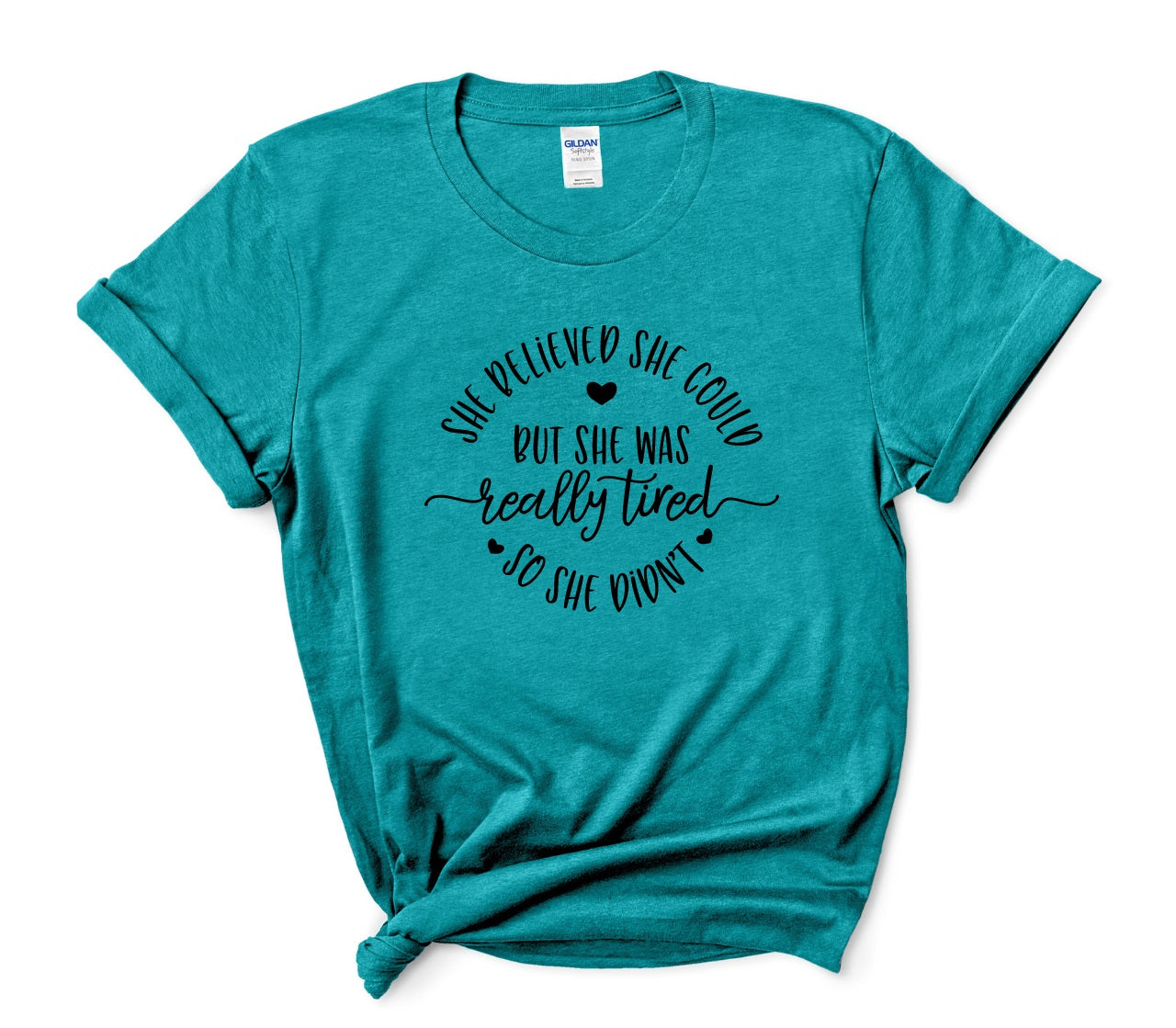She Believed She Could-MANY COLORS